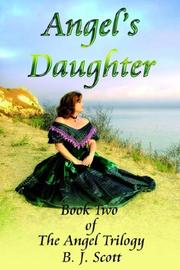 Cover of: ANGEL'S DAUGHTER by B. J. Scott