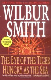 Cover of: The Eye of the Tiger/ Hungry as the Sea (Thomas Dunne Books)