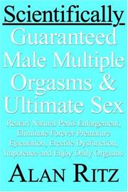 Scientifically Guaranteed Male Multiple Orgasms and Ultimate Sex by Alan Ritz