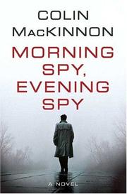 Cover of: Morning Spy, Evening Spy by Colin MacKinnon