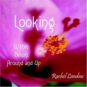 Cover of: Looking: Within, Down, Around and Up