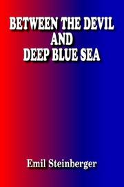 Cover of: BETWEEN THE DEVIL AND DEEP BLUE SEA
