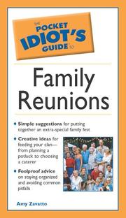 Cover of: The pocket idiot's guide to family reunions by Amy Zavatto, Amy Zavatto