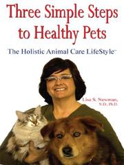 Cover of: Three Simple Steps to Healthy Pets: The Holistic Animal Care Lifestyle