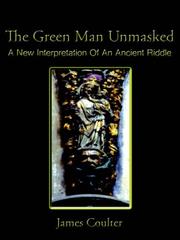 Cover of: The Green Man Unmasked: A New Interpretation Of An Ancient Riddle