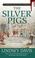 Cover of: The Silver Pigs