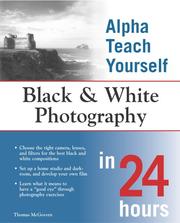 Cover of: Alpha Teach Yourself Black and White Photography in 24 Hours by Thomas McGovern, Thomas McGovern