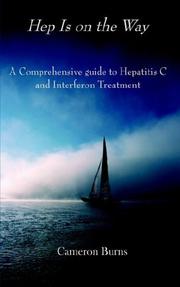 Cover of: HEP IS ON THE WAY: A Comprehensive guide to Hepatitis C and Interferon Treatment