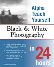 Cover of: Alpha Teach Yourself Black and White Photography in 24 Hours