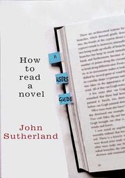How to Read a Novel by John Sutherland