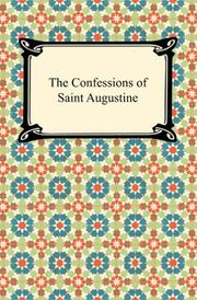 Cover of: The Confessions of Saint Augustine by Augustine of Hippo