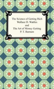 Cover of: The Science of Getting Rich and the Art of Money Getting