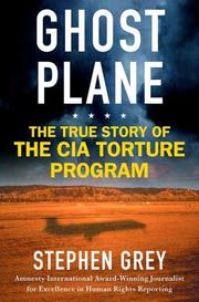 Cover of: Ghost Plane: The True Story of the CIA Torture Program