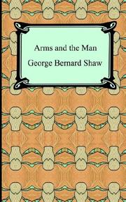 Cover of: Arms And the Man by George Bernard Shaw
