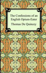 Cover of: The Confessions of an English Opium-eater by Thomas De Quincey
