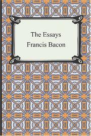 Cover of: The Essays of Francis Bacon by Francis Bacon, Francis Bacon