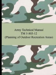 Cover of: Army Technical Manual TM 5-803-12 (Planning of Outdoor Recreation Areas)