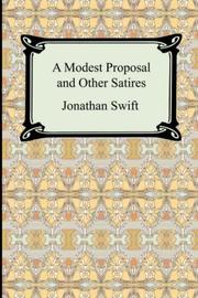 Cover of: A Modest Proposal and Other Satires by Jonathan Swift