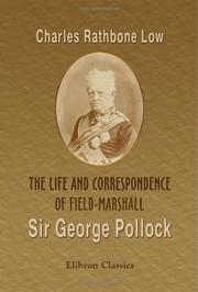 The Life and Correspondence of Field-Marshall Sir George Pollock