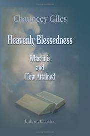 Cover of: Heavenly Blessedness: What it is and How Attained