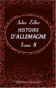 Cover of: Histoire d\'Allemagne: Tome 2. Fondation de l\'Empire germanique. Charlemagne - Otton le Grand. Les Ottonides