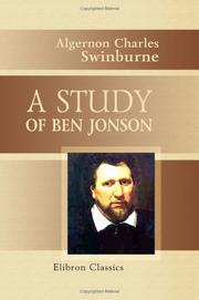 A study of Ben Jonson by Algernon Charles Swinburne