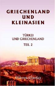 Cover of: Griechenland und Kleinasien: Türkei und Griechenland. Teil 2