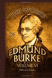 Cover of: The Works of Edmund Burke: Volume 6