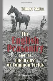 Cover of: The English peasantry and the enclosure of common fields ..: with an introduction by the Right Honourable the Earl of Carrington.
