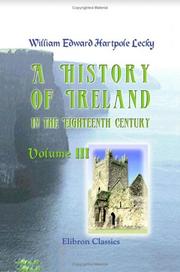 Cover of: A History of Ireland in the Eighteenth Century by William Edward Hartpole Lecky