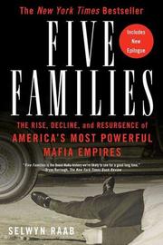 Cover of: Five Families: The Rise, Decline, and Resurgence of America's Most Powerful Mafia Empires