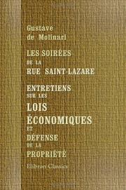 Cover of: Les soirées de la rue Saint-Lazare: Entretiens sur les lois économiques et défense de la propriété