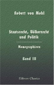 Cover of: Staatsrecht, Völkerrecht und Politik. Monographieen: Band 3. Politik, II