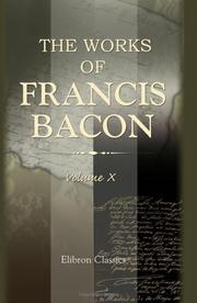 Cover of: The Works of Francis Bacon by Francis Bacon