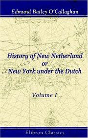 Cover of: History of New Netherland; or, New York under the Dutch: Volume 1