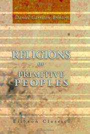 Cover of: Religions of Primitive Peoples by Daniel Garrison Brinton, Daniel Garrison Brinton