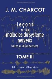 Cover of Leçons sur les maladies du système nerveux faites à la Salpètrière