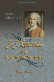 Cover of: J.-J. Rousseau et la Revolution Francaise