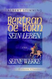 Cover of: Bertran de Born, sein Leben und seine Werke by Albert Stimming