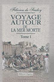 Cover of: Voyage autour de la mer Morte et dans les terres bibliques, exécuté de décembre 1850 à avril 1851: Tome 1