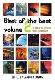 Cover of: The Best of the Best, Volume 2 by Gardner R. Dozois