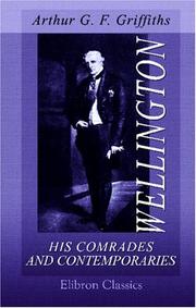 Cover of: Wellington: His Comrades and Contemporaries. The Wellington Memorial