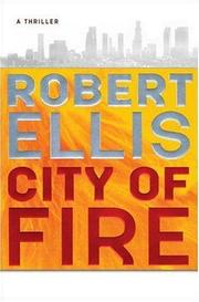 City of fire by Robert Ellis (novelist)