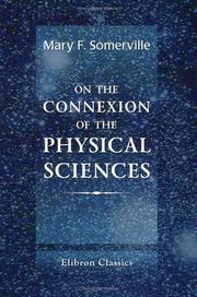Cover of: On the Connexion of the Physical Sciences