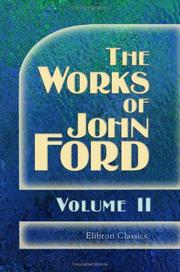 Cover of: The Works of John Ford by John Ford