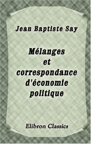 Cover of: Mélanges et correspondance d\'économie politique by Jean Baptiste Say