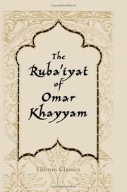 Cover of: The Ruba'iyat of Omar Khayyam by Omar Khayyam