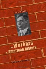 Cover of: The Workers in American History by James Oneal, James Oneal