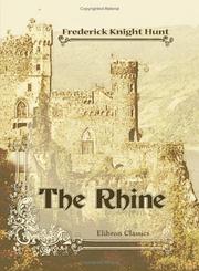 Cover of: The Rhine: Its Scenery, and Historical and Legendary Associations