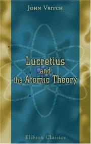 Cover of: Lucretius and the Atomic Theory by John Veitch